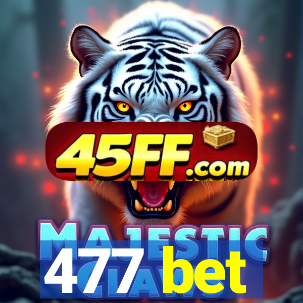 477 bet